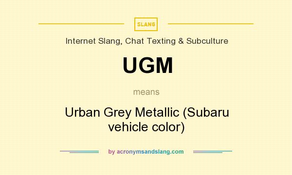 What does UGM mean? It stands for Urban Grey Metallic (Subaru vehicle color)