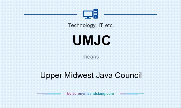 What does UMJC mean? It stands for Upper Midwest Java Council