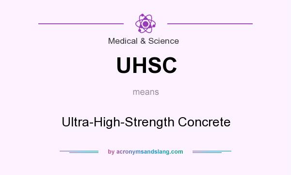 What does UHSC mean? It stands for Ultra-High-Strength Concrete