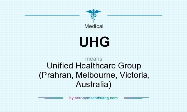 What does UHG mean? It stands for Unified Healthcare Group (Prahran, Melbourne, Victoria, Australia)