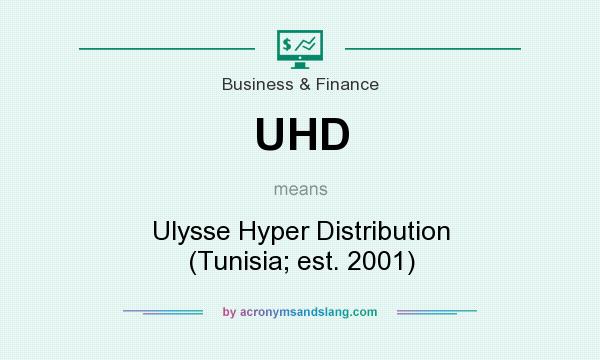 What does UHD mean? It stands for Ulysse Hyper Distribution (Tunisia; est. 2001)