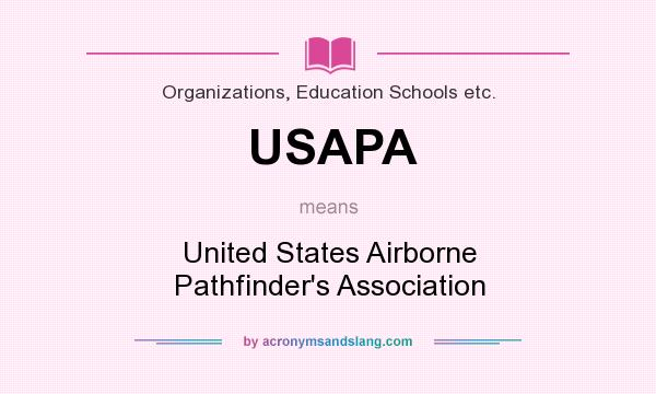 What does USAPA mean? It stands for United States Airborne Pathfinder`s Association
