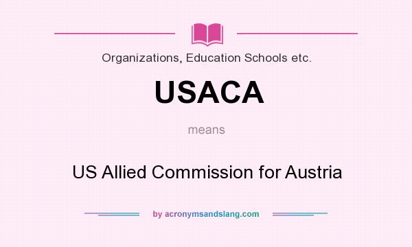 What does USACA mean? It stands for US Allied Commission for Austria