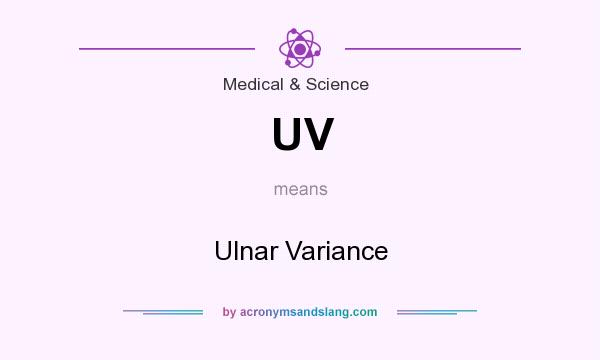 What does UV mean? It stands for Ulnar Variance
