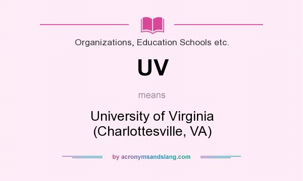 What does UV mean? It stands for University of Virginia (Charlottesville, VA)