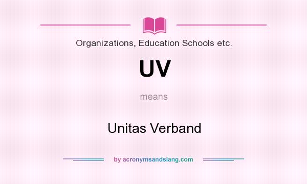What does UV mean? It stands for Unitas Verband