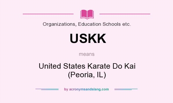 What does USKK mean? It stands for United States Karate Do Kai (Peoria, IL)