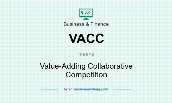 What does VACC mean? It stands for Value-Adding Collaborative Competition
