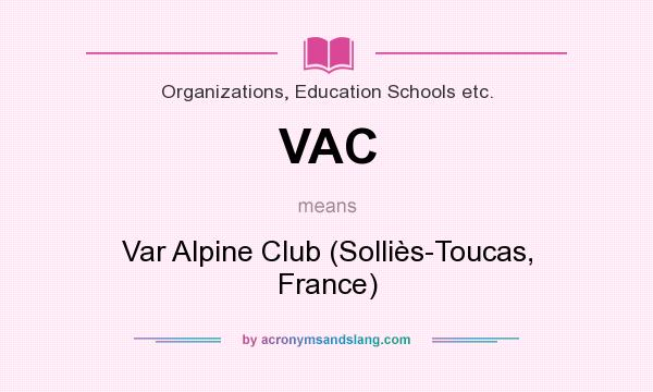 What does VAC mean? It stands for Var Alpine Club (Solliès-Toucas, France)