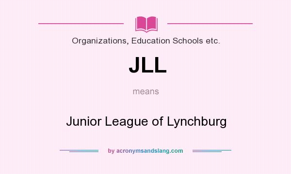 What does JLL mean? It stands for Junior League of Lynchburg