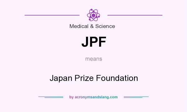 What does JPF mean? It stands for Japan Prize Foundation
