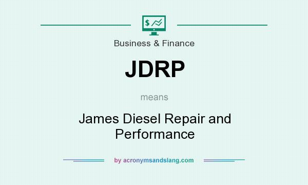 What does JDRP mean? It stands for James Diesel Repair and Performance