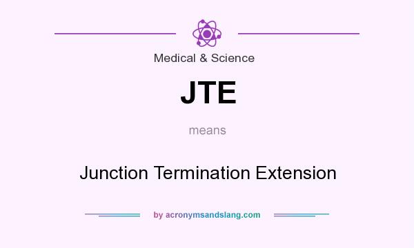 What does JTE mean? It stands for Junction Termination Extension
