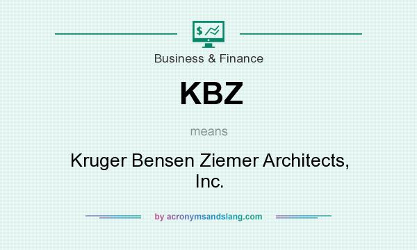 What does KBZ mean? It stands for Kruger Bensen Ziemer Architects, Inc.