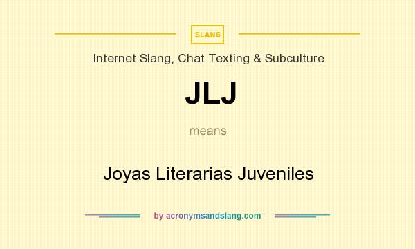 What does JLJ mean? It stands for Joyas Literarias Juveniles
