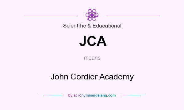 What does JCA mean? It stands for John Cordier Academy