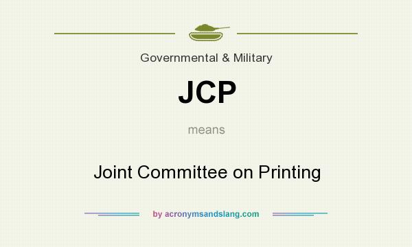 What does JCP mean? It stands for Joint Committee on Printing