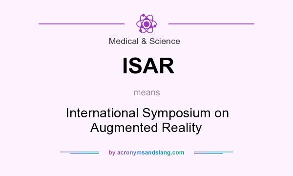 What does ISAR mean? It stands for International Symposium on Augmented Reality