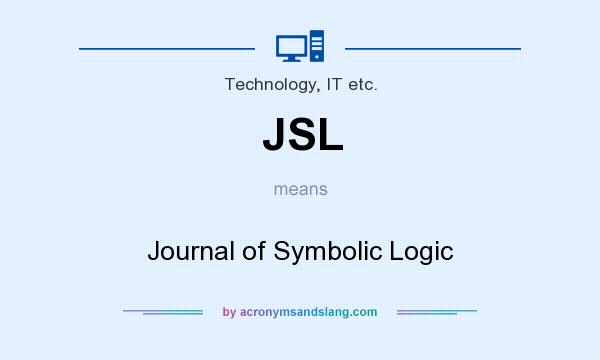 What does JSL mean? It stands for Journal of Symbolic Logic