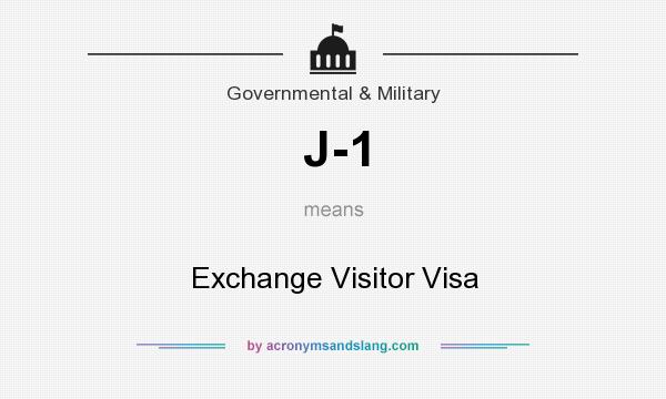 What does J-1 mean? It stands for Exchange Visitor Visa
