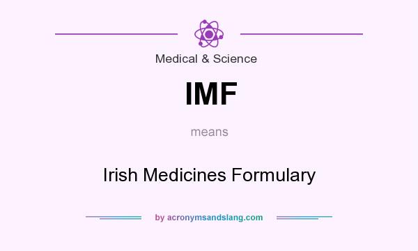 What does IMF mean? It stands for Irish Medicines Formulary