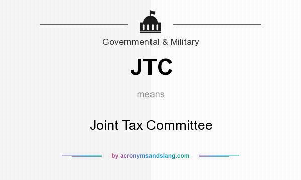 What does JTC mean? It stands for Joint Tax Committee