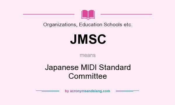 What does JMSC mean? It stands for Japanese MIDI Standard Committee