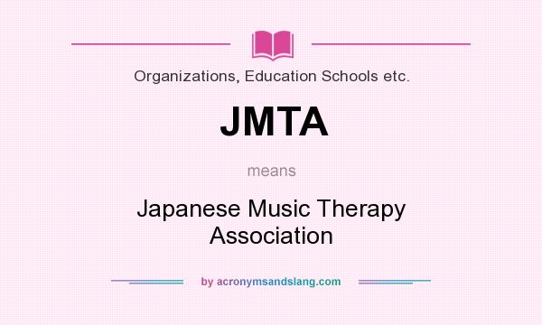 What does JMTA mean? It stands for Japanese Music Therapy Association