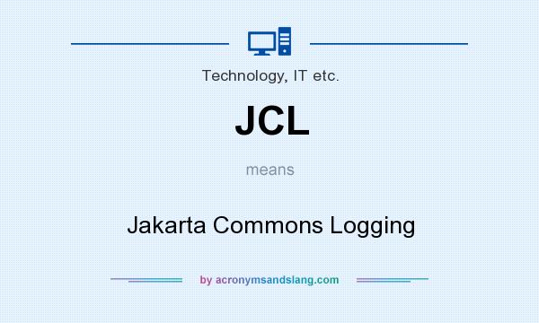 What does JCL mean? It stands for Jakarta Commons Logging