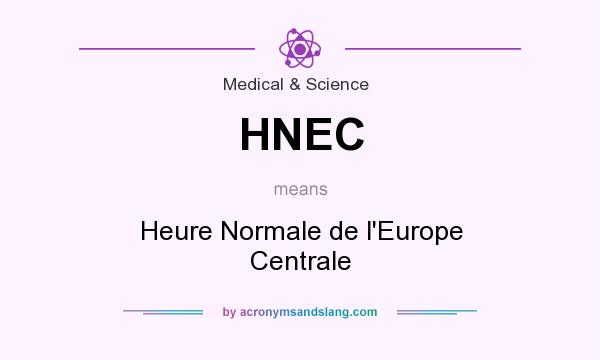 What does HNEC mean? It stands for Heure Normale de l`Europe Centrale