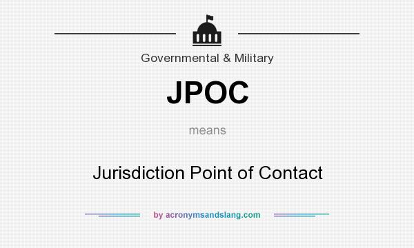 What does JPOC mean? It stands for Jurisdiction Point of Contact