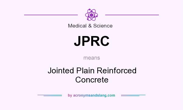 What does JPRC mean? It stands for Jointed Plain Reinforced Concrete