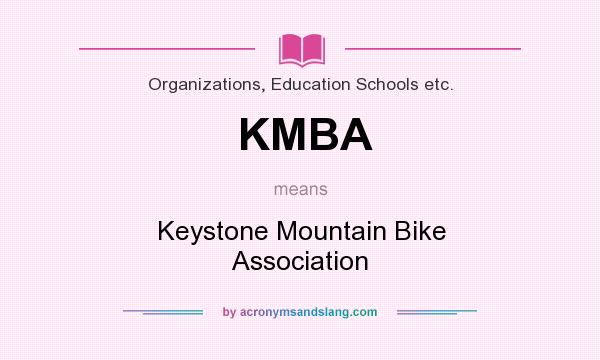 What does KMBA mean? It stands for Keystone Mountain Bike Association
