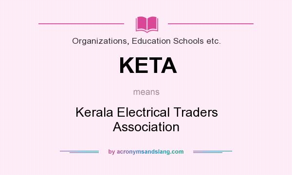 What does KETA mean? It stands for Kerala Electrical Traders Association