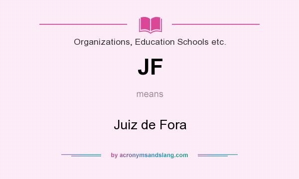 What does JF mean? It stands for Juiz de Fora
