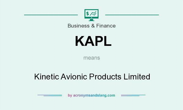 What does KAPL mean? It stands for Kinetic Avionic Products Limited