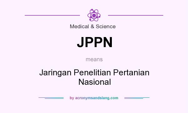 What does JPPN mean? It stands for Jaringan Penelitian Pertanian Nasional