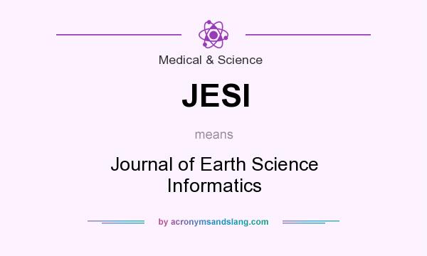 What does JESI mean? It stands for Journal of Earth Science Informatics