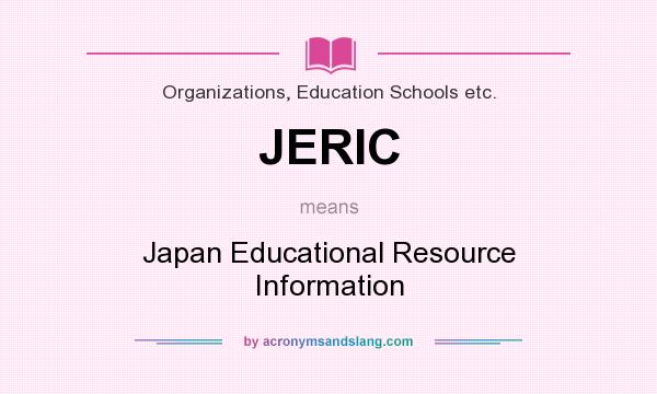 What does JERIC mean? It stands for Japan Educational Resource Information