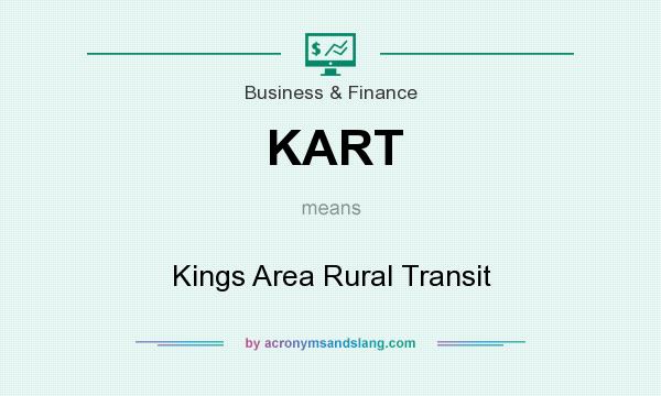 What does KART mean? It stands for Kings Area Rural Transit