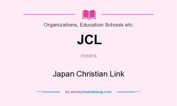 What does JCL mean? It stands for Japan Christian Link