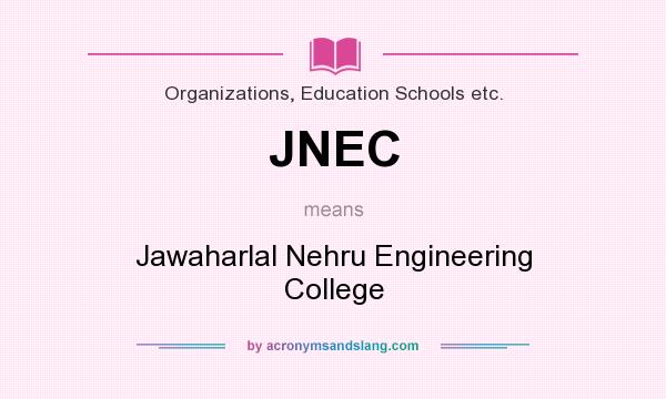What does JNEC mean? It stands for Jawaharlal Nehru Engineering College