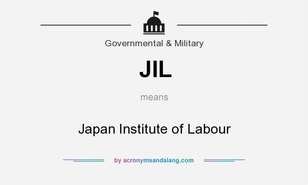 What does JIL mean? It stands for Japan Institute of Labour