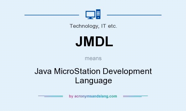 What does JMDL mean? It stands for Java MicroStation Development Language