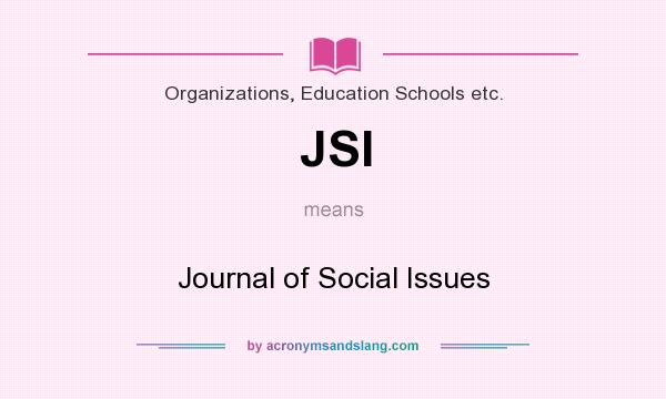 What does JSI mean? It stands for Journal of Social Issues