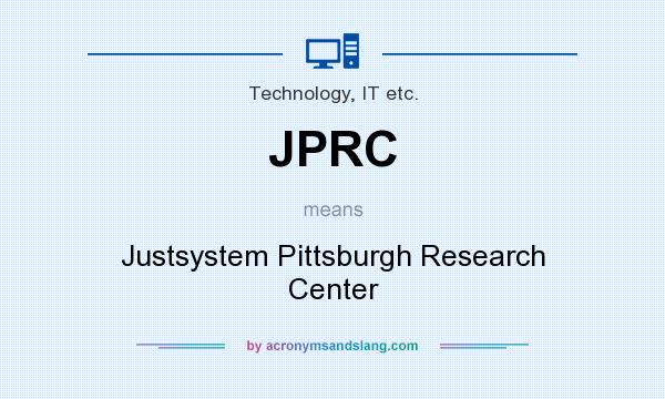 What does JPRC mean? It stands for Justsystem Pittsburgh Research Center