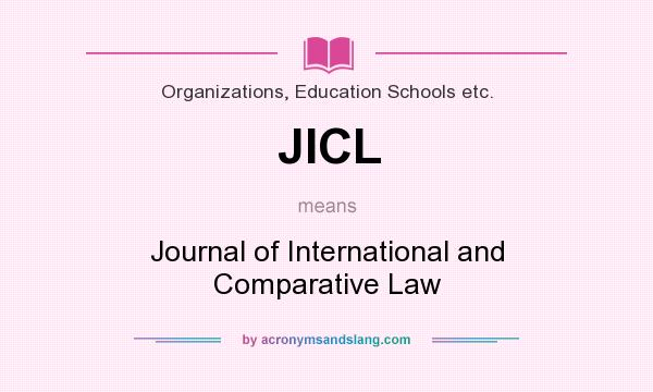 What does JICL mean? It stands for Journal of International and Comparative Law