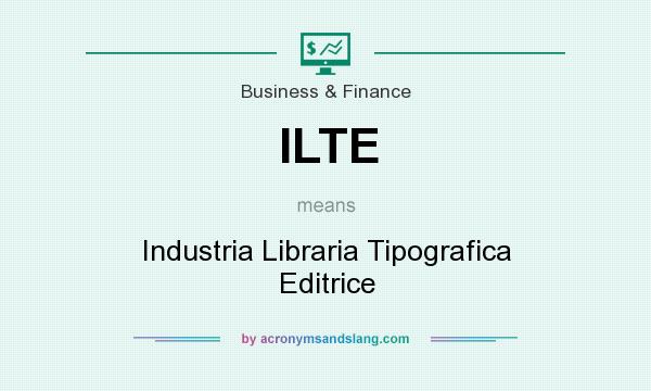 What does ILTE mean? It stands for Industria Libraria Tipografica Editrice