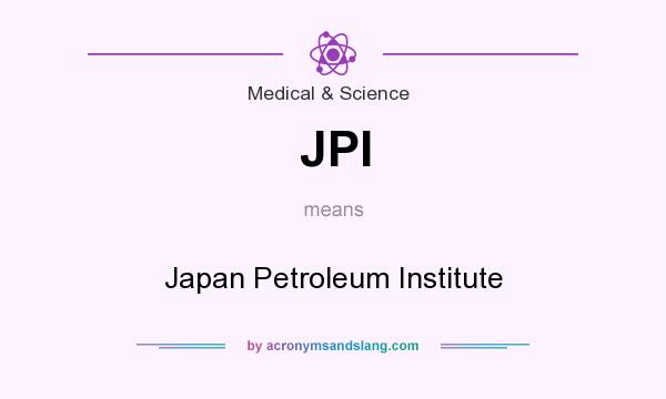 What does JPI mean? It stands for Japan Petroleum Institute
