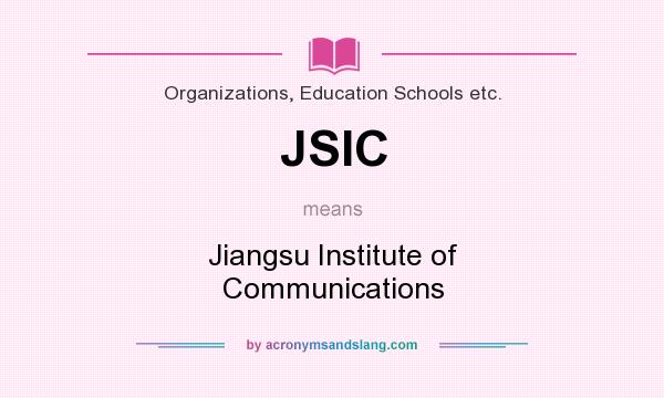 What does JSIC mean? It stands for Jiangsu Institute of Communications